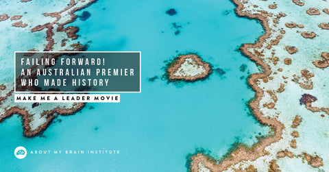Failing Forward! An Australian Premier Who Made History