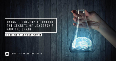Using Chemistry To Unlock The Secrets Of Leadership And The Brain