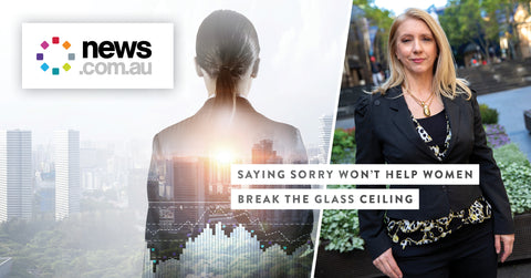 News.com.au: Saying Sorry Won’t Help Women Break The Glass Ceiling
