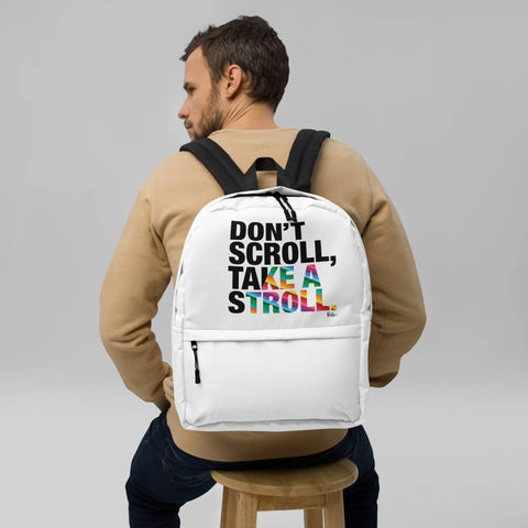 About my Brain Institute Backpack Don't Scroll Take a Stroll - Backpack