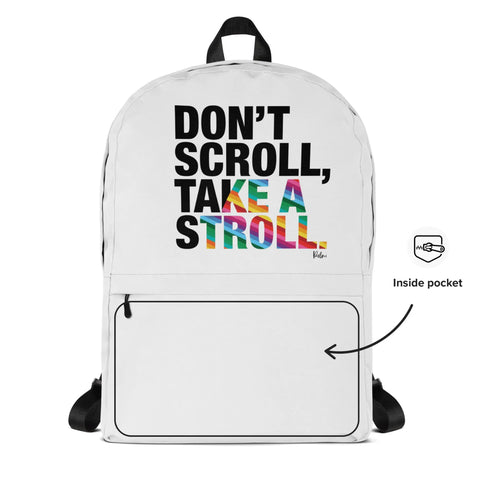 About my Brain Institute Backpack Don't Scroll Take a Stroll - Backpack