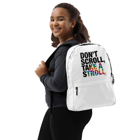 About my Brain Institute Backpack Don't Scroll Take a Stroll - Backpack