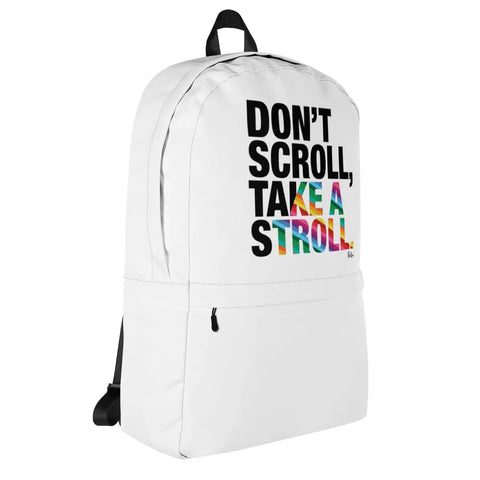 About my Brain Institute Backpack Don't Scroll Take a Stroll - Backpack