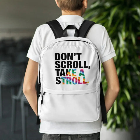 About my Brain Institute Backpack Don't Scroll Take a Stroll - Backpack