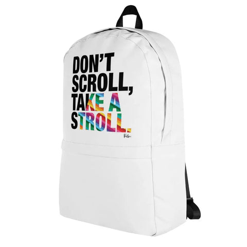 About my Brain Institute Backpack Don't Scroll Take a Stroll - Backpack