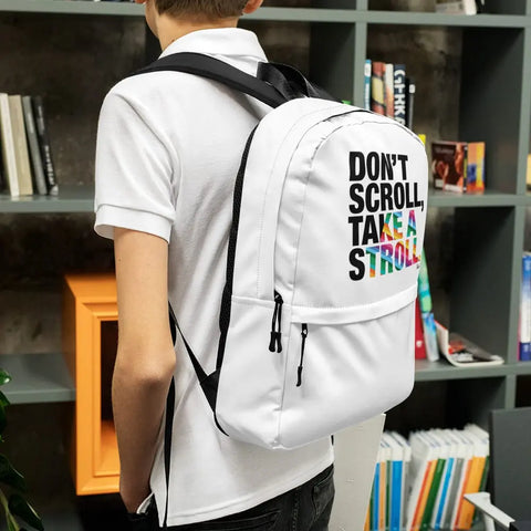 About my Brain Institute Backpack Don't Scroll Take a Stroll - Backpack