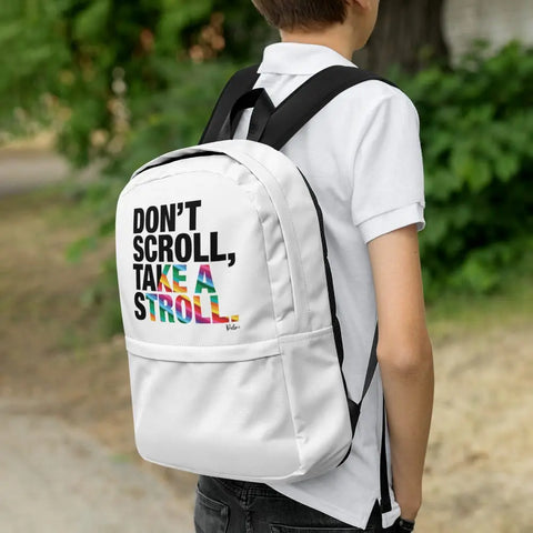About my Brain Institute Backpack Don't Scroll Take a Stroll - Backpack