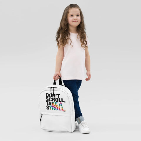 About my Brain Institute Backpack Don't Scroll Take a Stroll - Backpack