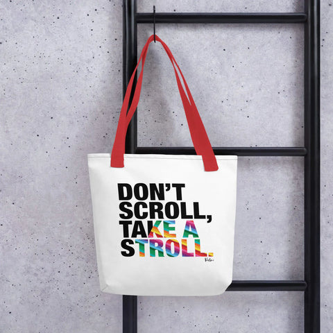 About my Brain Institute Bags Don't Scroll Take a Stroll - Tote Bag