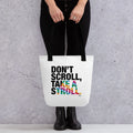 About my Brain Institute Bags Don't Scroll Take a Stroll - Tote Bag