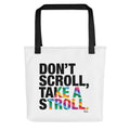 About my Brain Institute Bags Don't Scroll Take a Stroll - Tote Bag