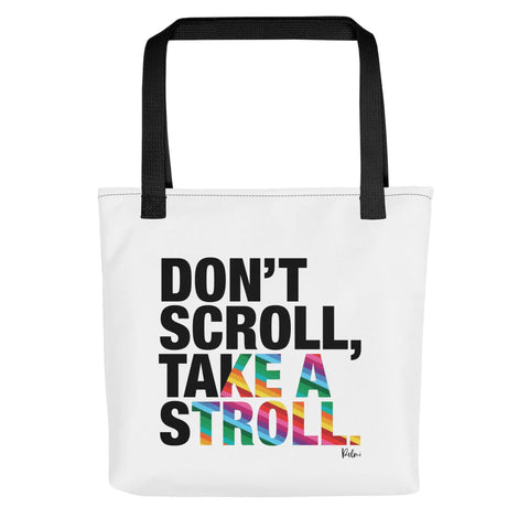 About my Brain Institute Bags Don't Scroll Take a Stroll - Tote Bag
