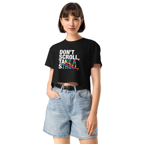 About my Brain Institute Crop Tops Black / XS Don't Scroll Take a Stroll - Women’s crop top
