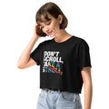 About my Brain Institute Crop Tops Don't Scroll Take a Stroll - Women’s crop top