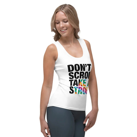 About my Brain Institute Tank Tops Don't Scroll Take a Stroll - Sublimation Cut & Sew Tank Top