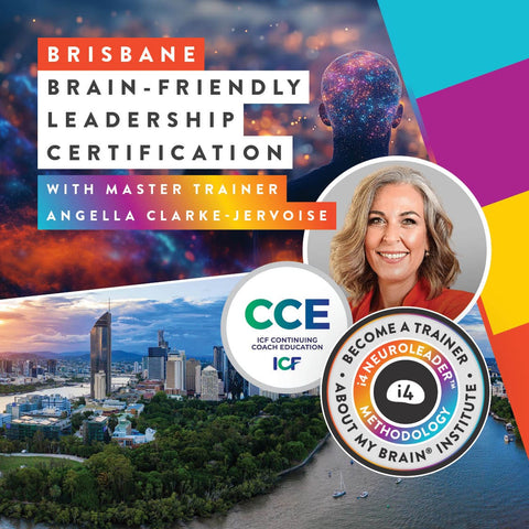 About my Brain Institute Training Brisbane, AUS • May 27 - 28, 2026 Brain-Friendly Leadership Certification