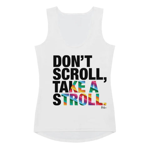 About my Brain Institute Tank Tops Don't Scroll Take a Stroll - Sublimation Cut & Sew Tank Top